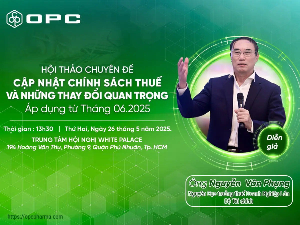 OPC Tổ Chức Thành Công Hội Thảo “Cập Nhật Chính Sách Thuế Và Những Thay Đổi Quan Trọng - Áp Dụng Từ Tháng 6 Năm 2025”